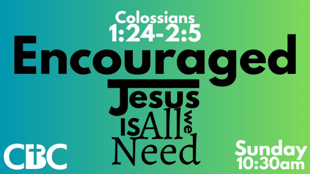Jesus is all we need: Encouraged Image