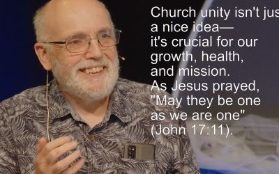 Unity: The Heart of God’s Church