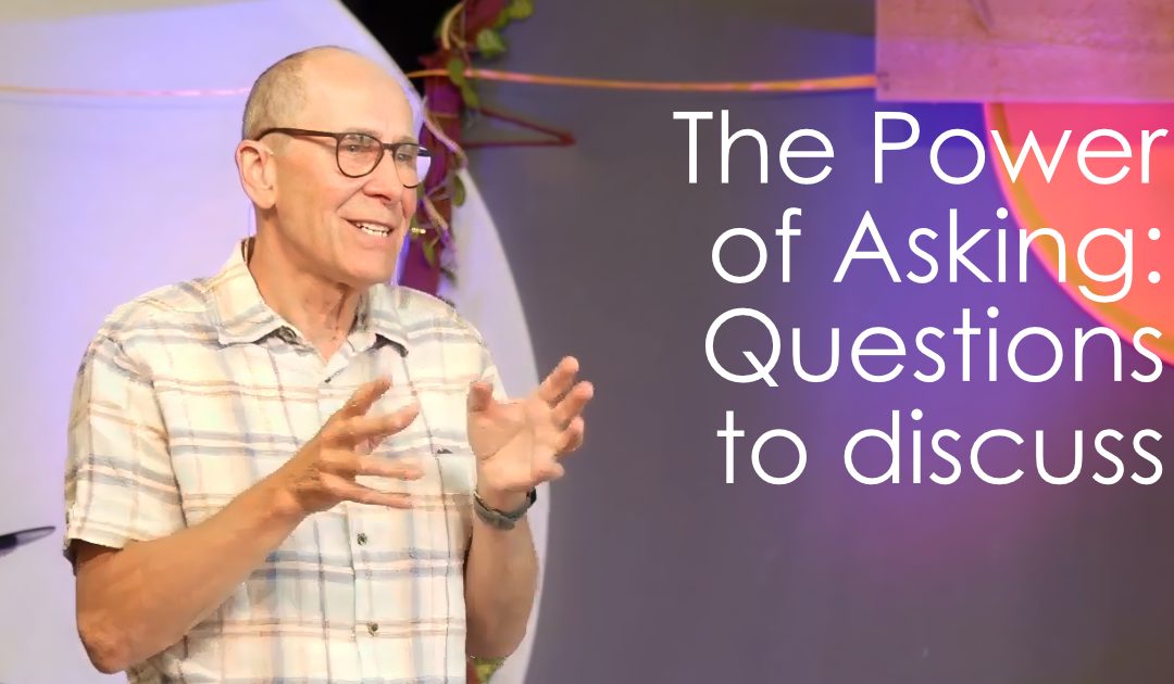 The Power of Asking: Questionsto discuss