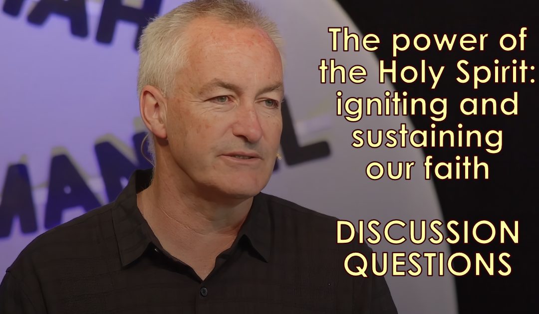 How the Holy Spirit Develops Faith – Discussion Questions