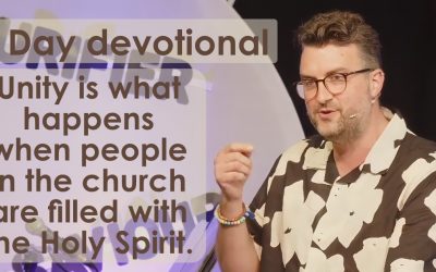 Unity is what happens when people in church are filled with the Holy Spirit – 5 Day devotional