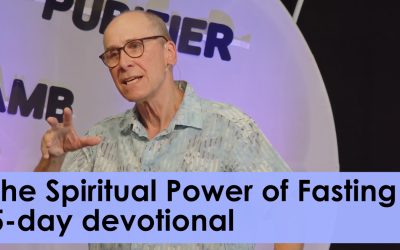 The spiritual power of fasting – 5 Day devotional