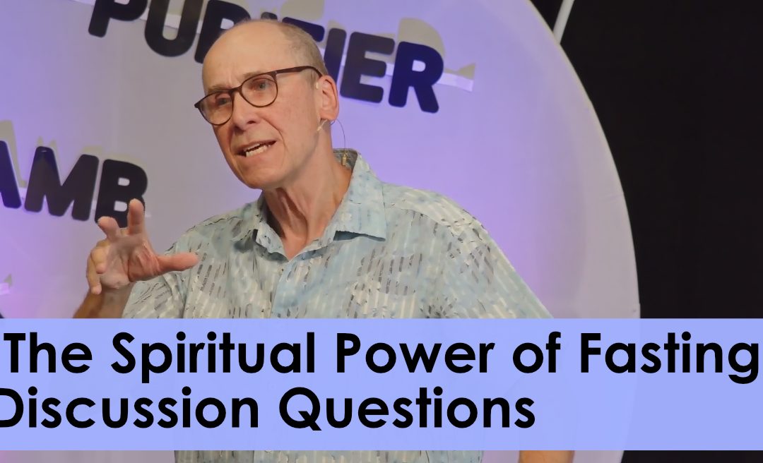 The spiritual power of fasting – discussion guide