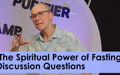The spiritual power of fasting – discussion guide
