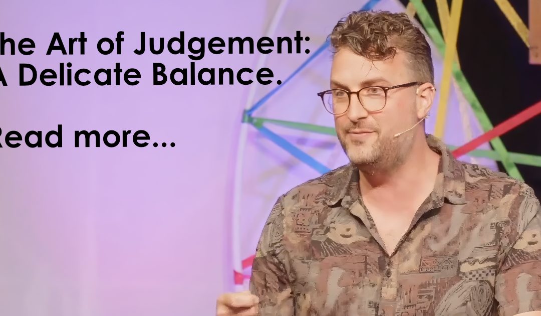 The Art of Judgment: A Delicate Balance