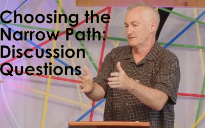 Choosing the Narrow Path – Discussion Questions