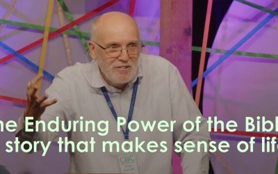 The Enduring Power of the Bible: A Story That Makes Sense of Life