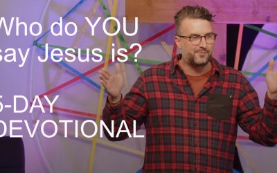 Who do YOU say Jesus is? 5 Day devotional