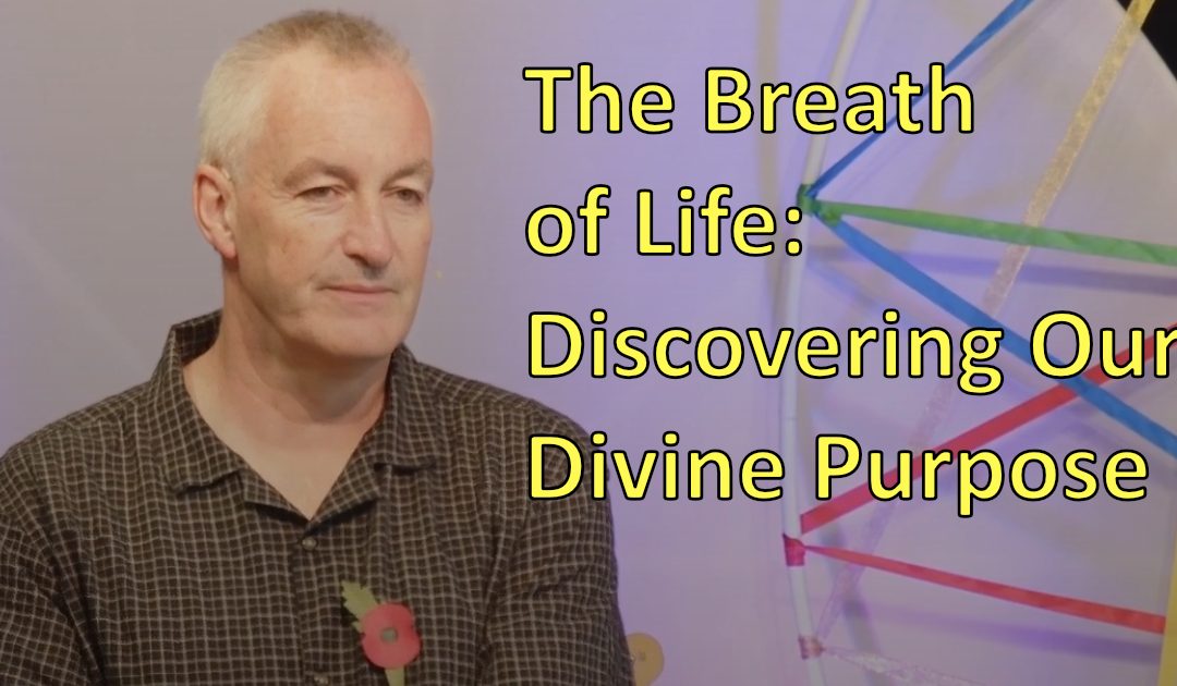 The Breath of Life: Discovering Our Divine Purpose