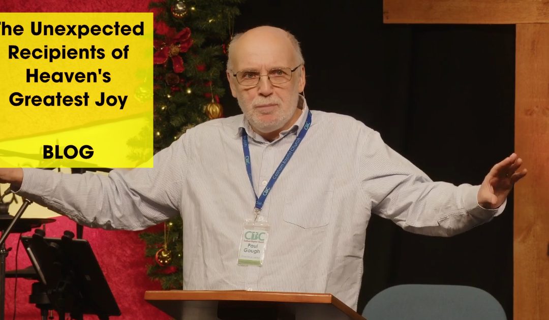 The Unexpected Recipients of Heaven’s Greatest Joy