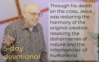 5-Day Devotional: The Cosmic Work of the Cross