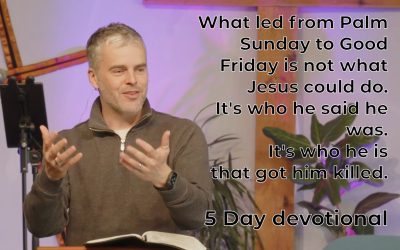 5-Day Devotional: From Hosanna to the Throne