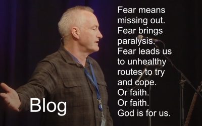 When God Says “When,” Not “If”: Fear and Faith