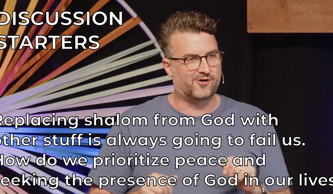 Seeking the Presence of God – Discussion Starters